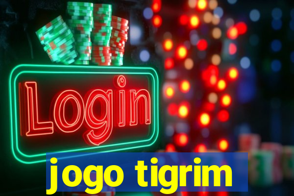 jogo tigrim